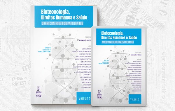 Biotecnologia, Direitos Humanos e Saúde: conhecimentos compartilhados – Volume 2